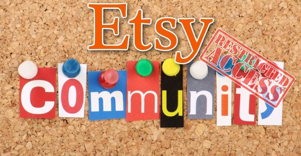 Etsy Locks Down Technical Issues Forum, Raising Fresh Concerns About Transparency
